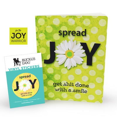 spread joy get shit done with a smile